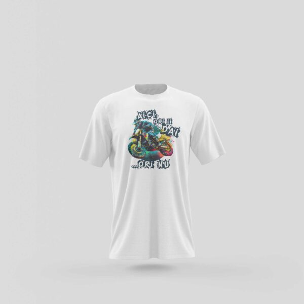 Tricou Aici ori ii dai...ori nu - Alb - Fata